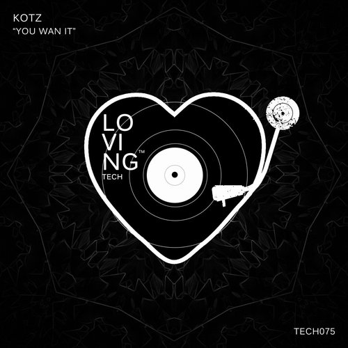 KOTZ - You Wan It [TECH075]
